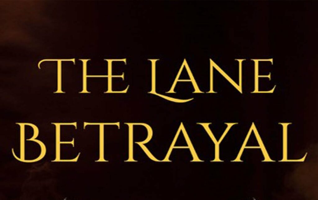 The Lane Betrayal
