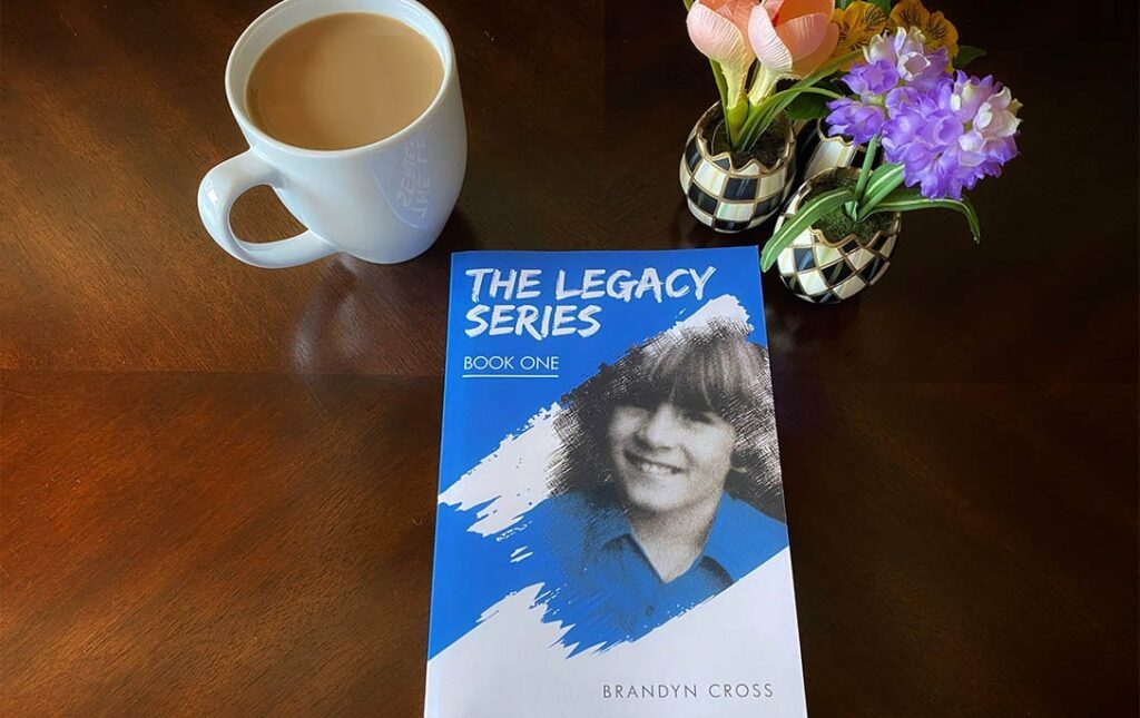 The Legacy Series Book One by Brandyn Cross