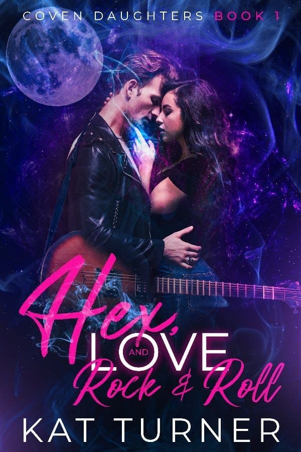 Hex, Love, and Rock&Roll by Kat Turner