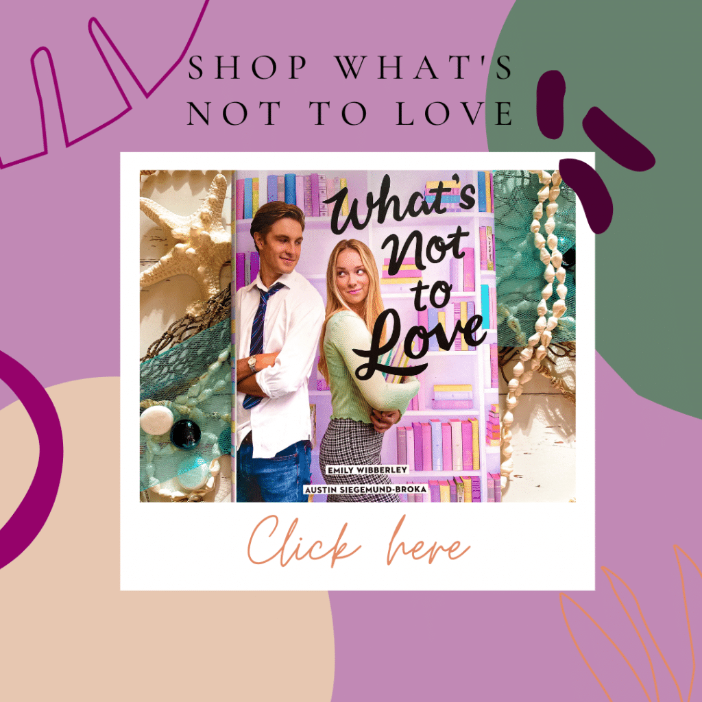 Shop What's Not to Love by Emily Wibberley