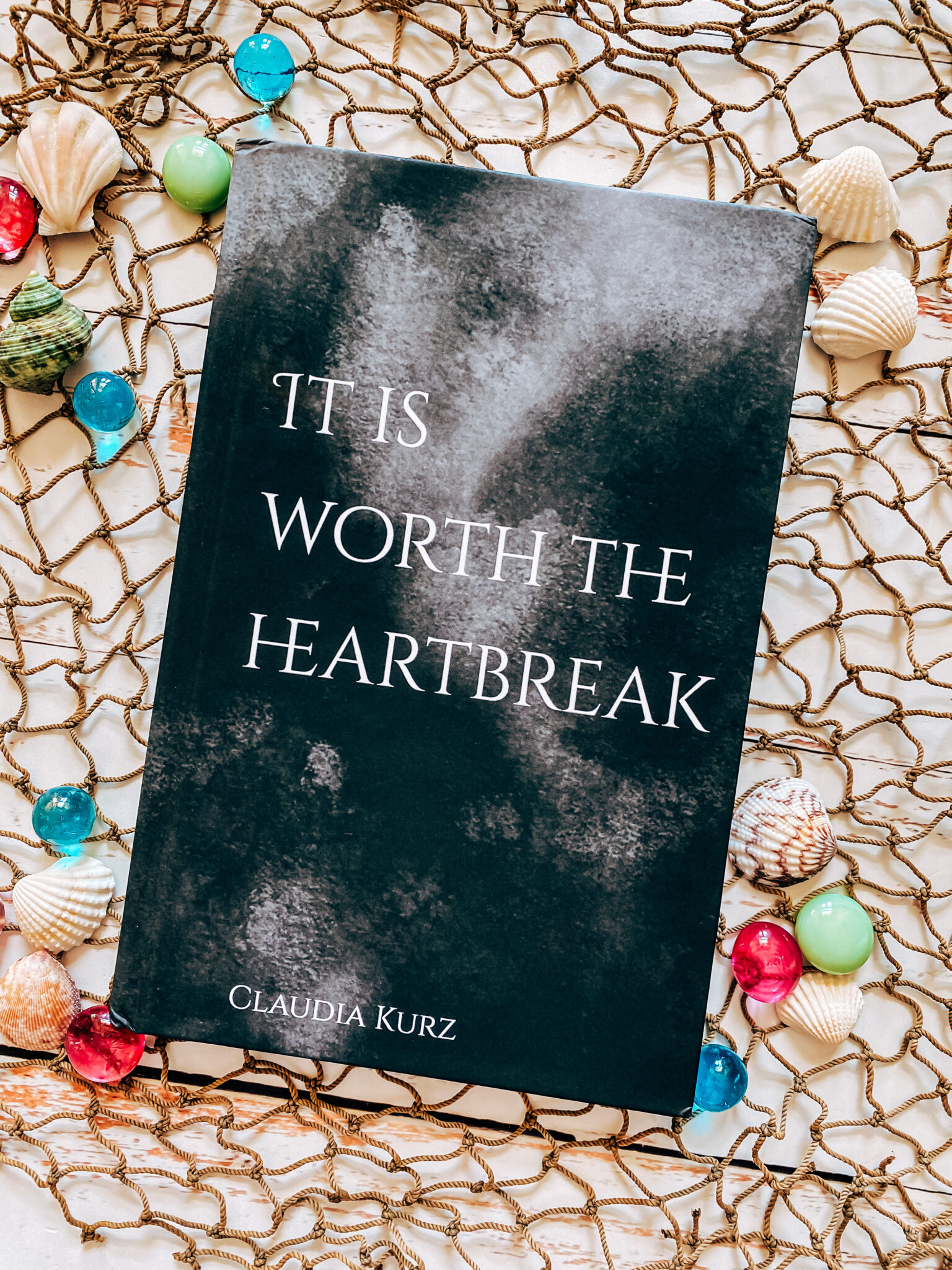 It is Worth the Heartbreak by Claudia Kurz