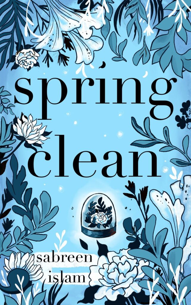 Spring Clean by Sabreen Islam