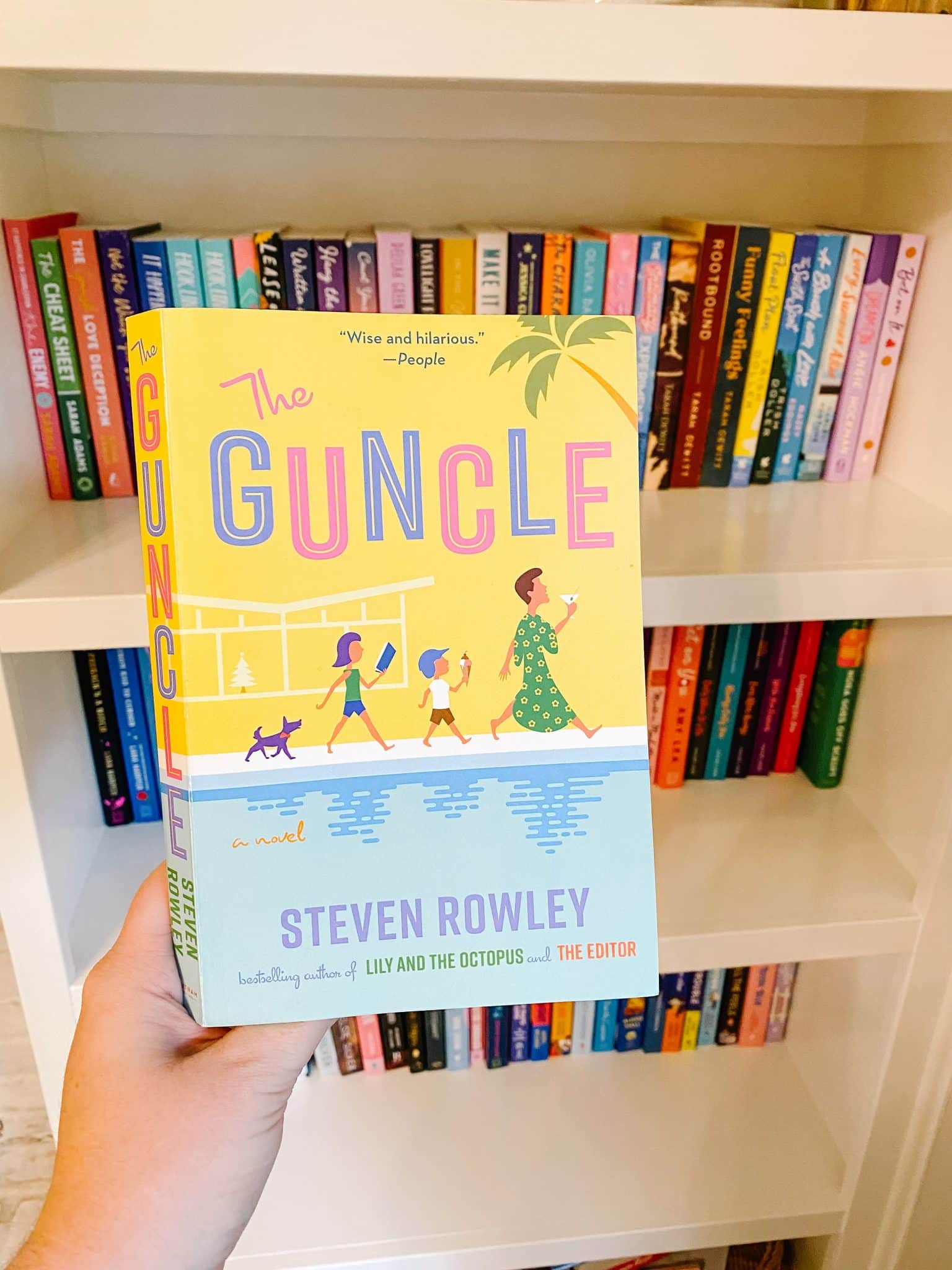 The Guncle by Steven Rowley The Guncle by Steven Rowley