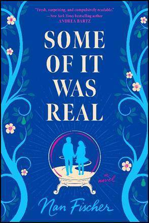 Some of it Was Real by Nan Fischer