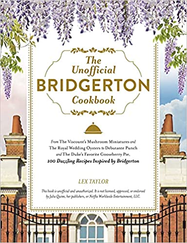 book cover the unofficial bridgerton cookbook