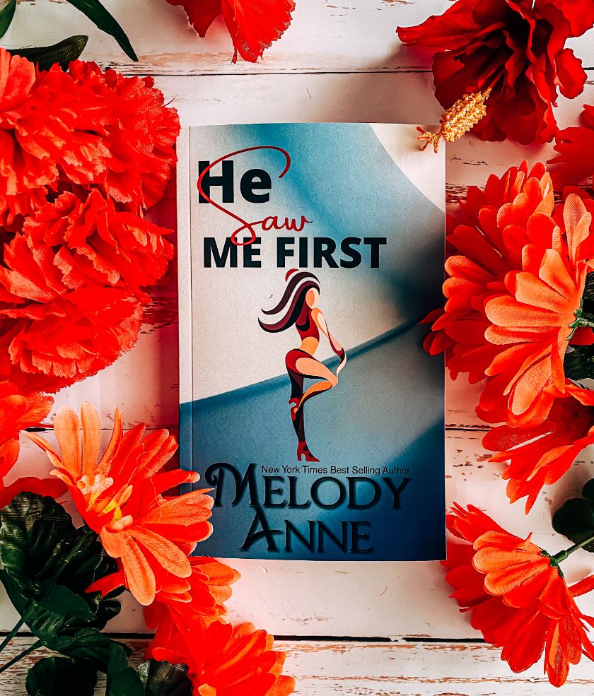 He saw me first by melody anne